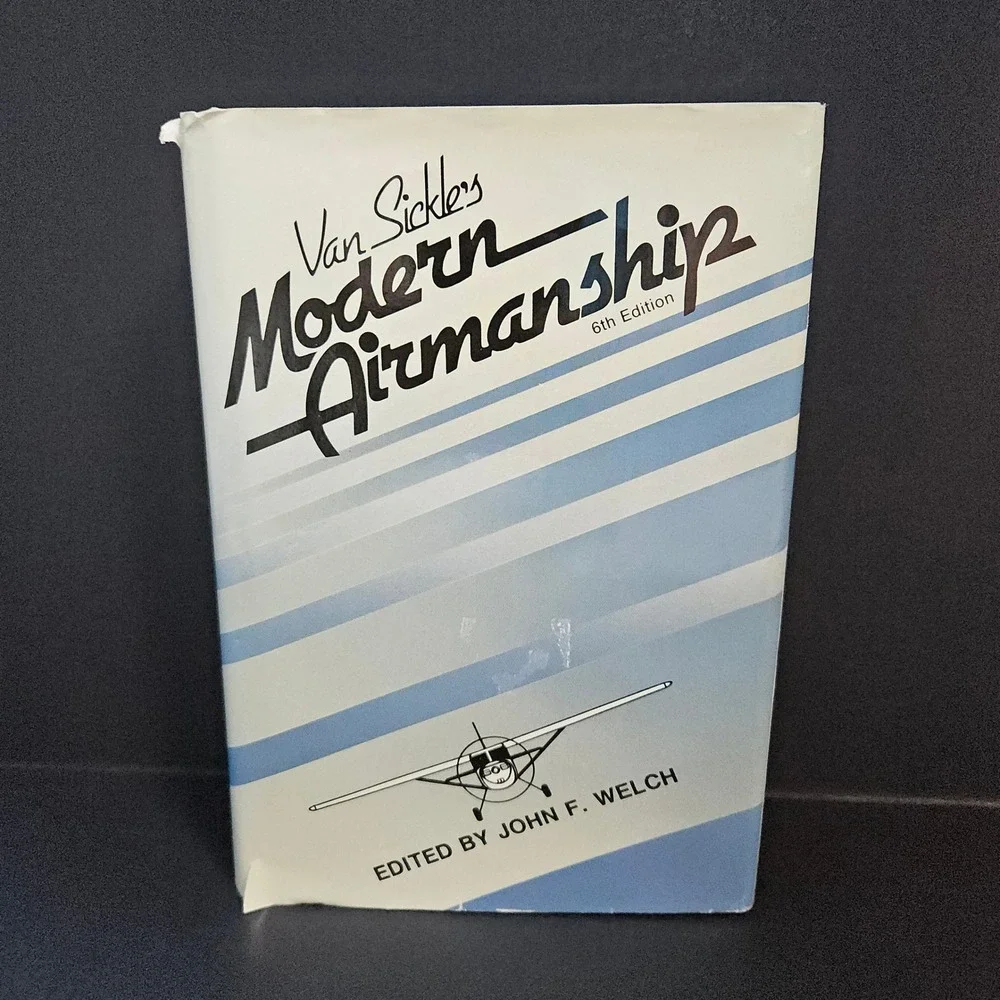 Van Sickle's Modern Airmanship 6th Edition Edited by John F Welch‎ HCDJ GOOD